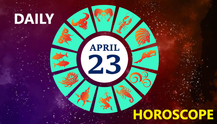 Daily Horoscope 23 April 2019: Check Astrology Prediction ...