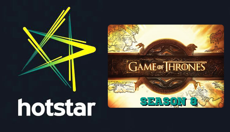 India Game Of Thrones Season 8 Will Be Simulcast On Hotstar