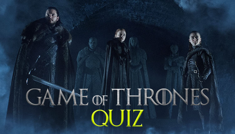 Got Quiz 2019 How Well Do You Know Game Of Thrones