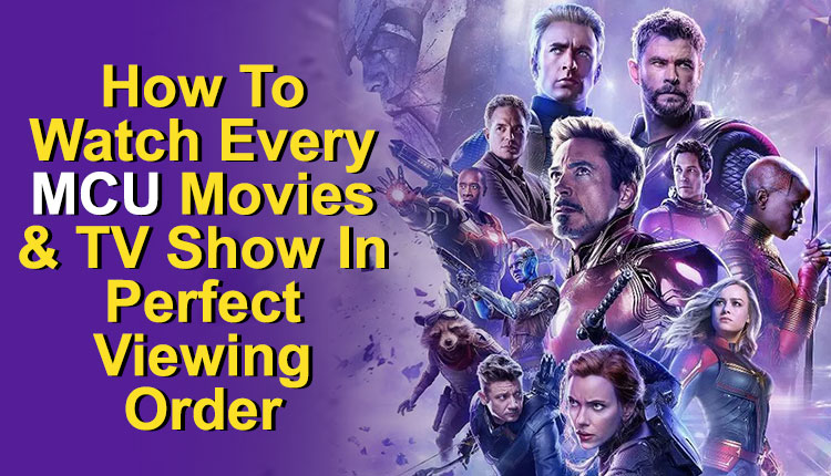 How to watch marvel movies in order