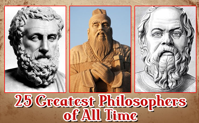 Top 25 Greatest Philosophers Who Ever Lived | Famous Philosophers