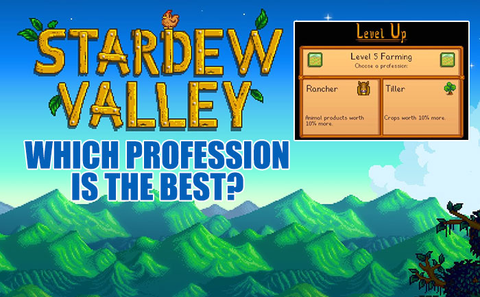 Stardew Valley Professions Guide Which Profession Is The Best To Pick