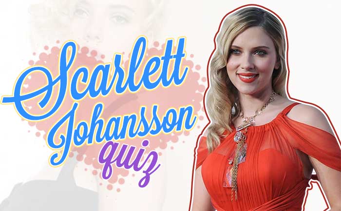 Scarlett Johansson Quiz