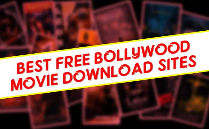 Bollywood Movies Download Top 10 Free Bollywood Hd Movie Download Sites