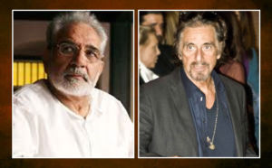Al Pacino and Kulbhushan Kharbanda