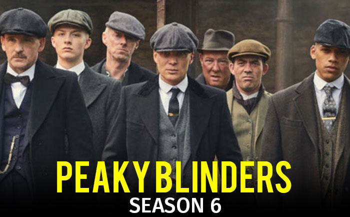 Peaky Blinders Season 6 Release Date Cast Trailer Story When Is 