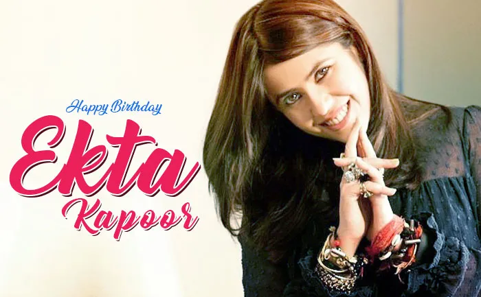 Happy Birthday Ekta Kapoor: Smriti Irani, Karan Johar And Others Wish ...