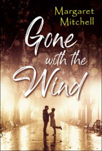 Gone with the Wind, by Margaret Mitchell