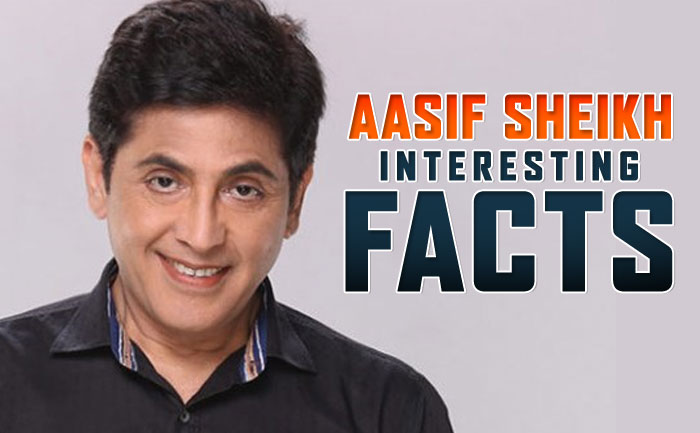 Aasif Sheikh Interesting Facts