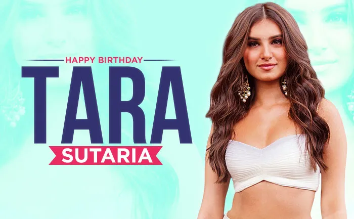 Happy Birthday Tara Sutaria