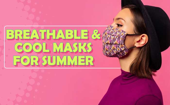 breathable masks for summer