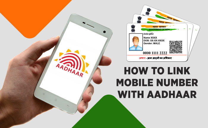 How To Link Mobile Number With The Aadhaar Step By Step Guide