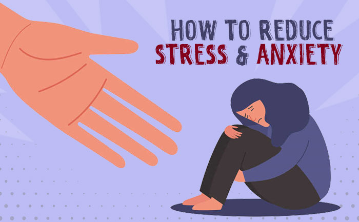 How to reduce stress and anxiety