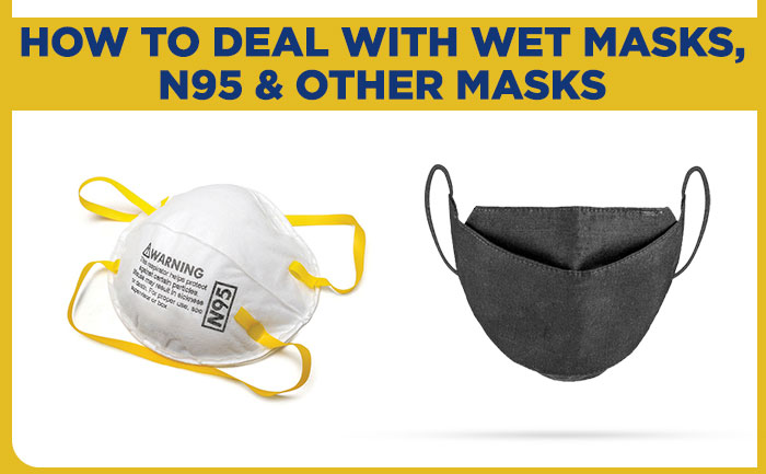 how to deal with wet mask