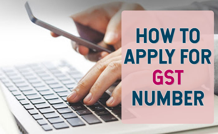 How to apply for GST number, GST, GST registration