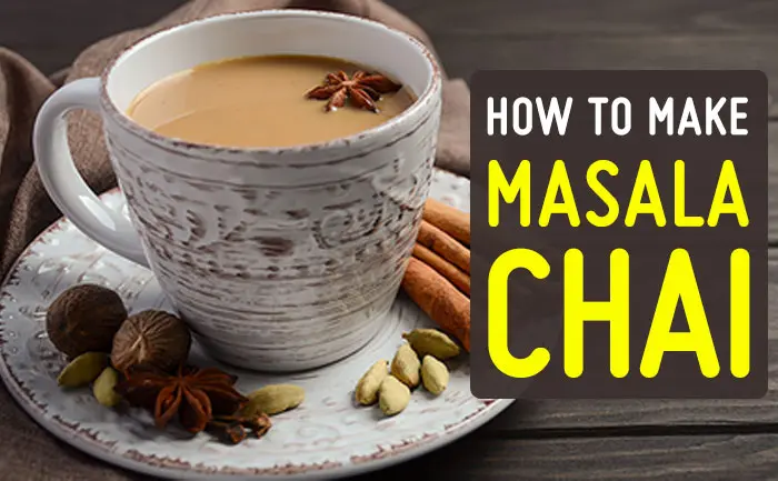 how to make masala chai