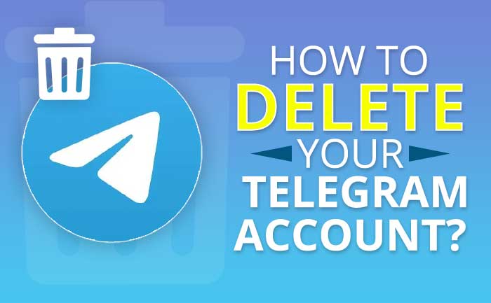 Telegram Account Delete: How To Delete Your Telegram Account?