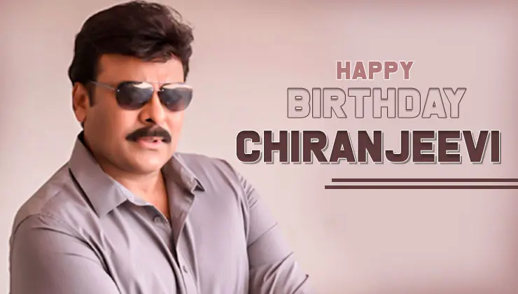 Chiranjeevi Birthday, Celebs Wish