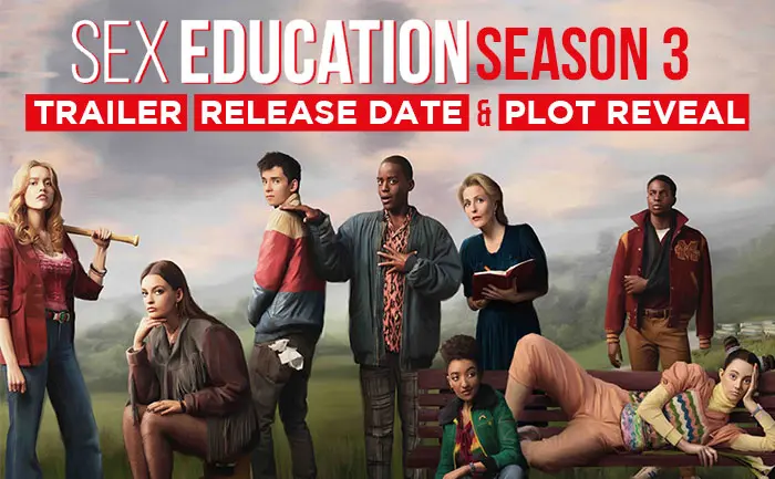 Sex Education Season 3 Trailer Release Date And Plot Reveal 3632